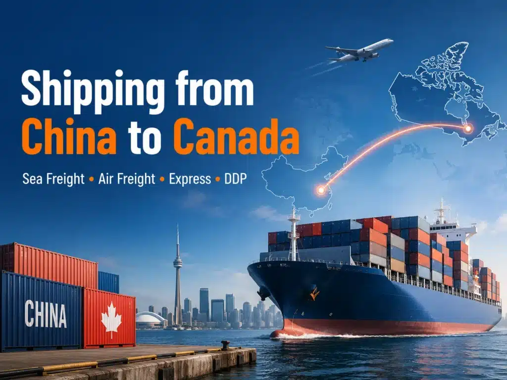 Shipping from China to Canada with sea freight, air freight, express and DDP delivery services for importers and Amazon FBA sellers.