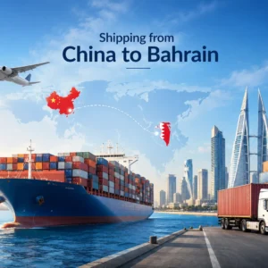 Professional shipping from China to Bahrain by sea freight, air freight and door-to-door delivery, featuring cargo ship, airplane, route map, Bahrain skyline and container truck.