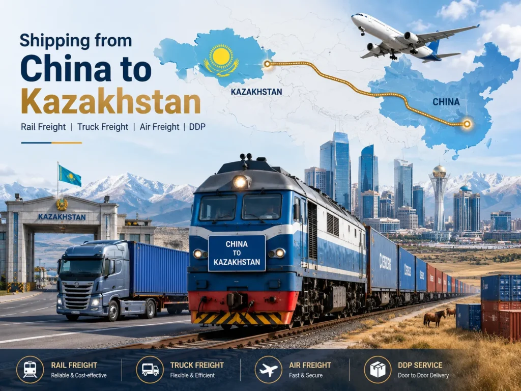 Shipping from China to Kazakhstan with rail freight, truck freight, air freight, DDP service, China-Kazakhstan logistics route and door-to-door delivery to Almaty and Astana