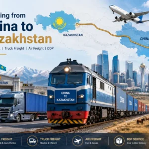 Shipping from China to Kazakhstan with rail freight, truck freight, air freight, DDP service, China-Kazakhstan logistics route and door-to-door delivery to Almaty and Astana