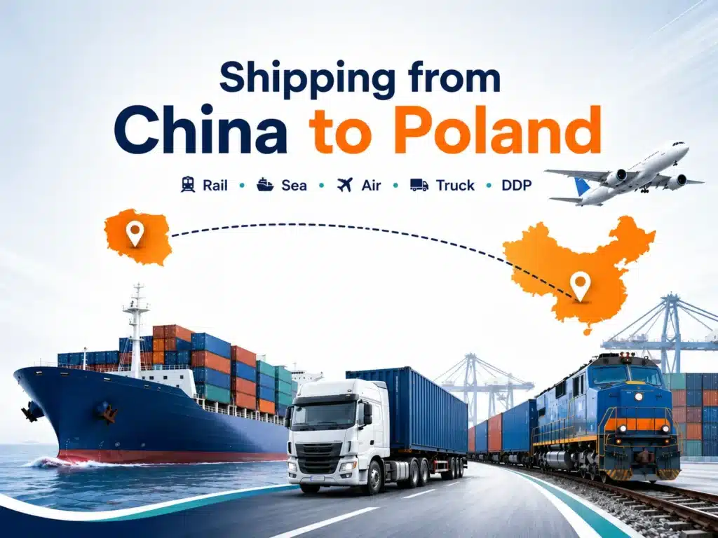Shipping from China to Poland with rail freight, sea freight, air freight, truck delivery and DDP route from China to Poland